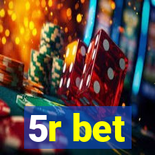 5r bet